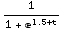 1/(1 + ^(1.5 + t))