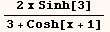 (2 x Sinh[3])/(3 + Cosh[x + 1])
